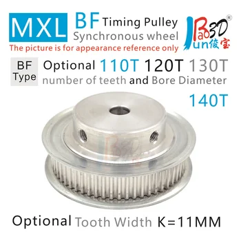 Трапециевидные Зубья BF Типа MXL 110T 120T 130T Диаметр шкива ГРМ от 5 до 30 мм Ширина 7-11 мм 140T Детали синхронного колеса 3D принтера